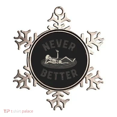 Never Better Ornament