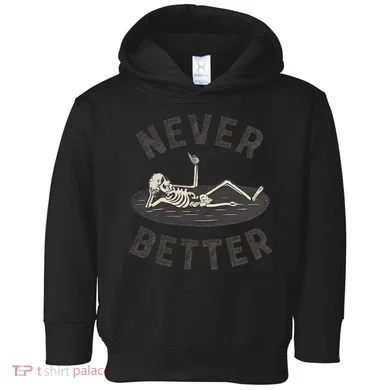 Never Better Toddler Hoodie