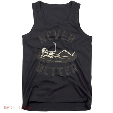 Never Better Tank Top