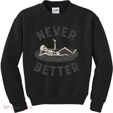 Never Better Kids Sweatshirt