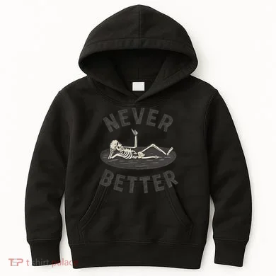 Never Better Kids Hoodie