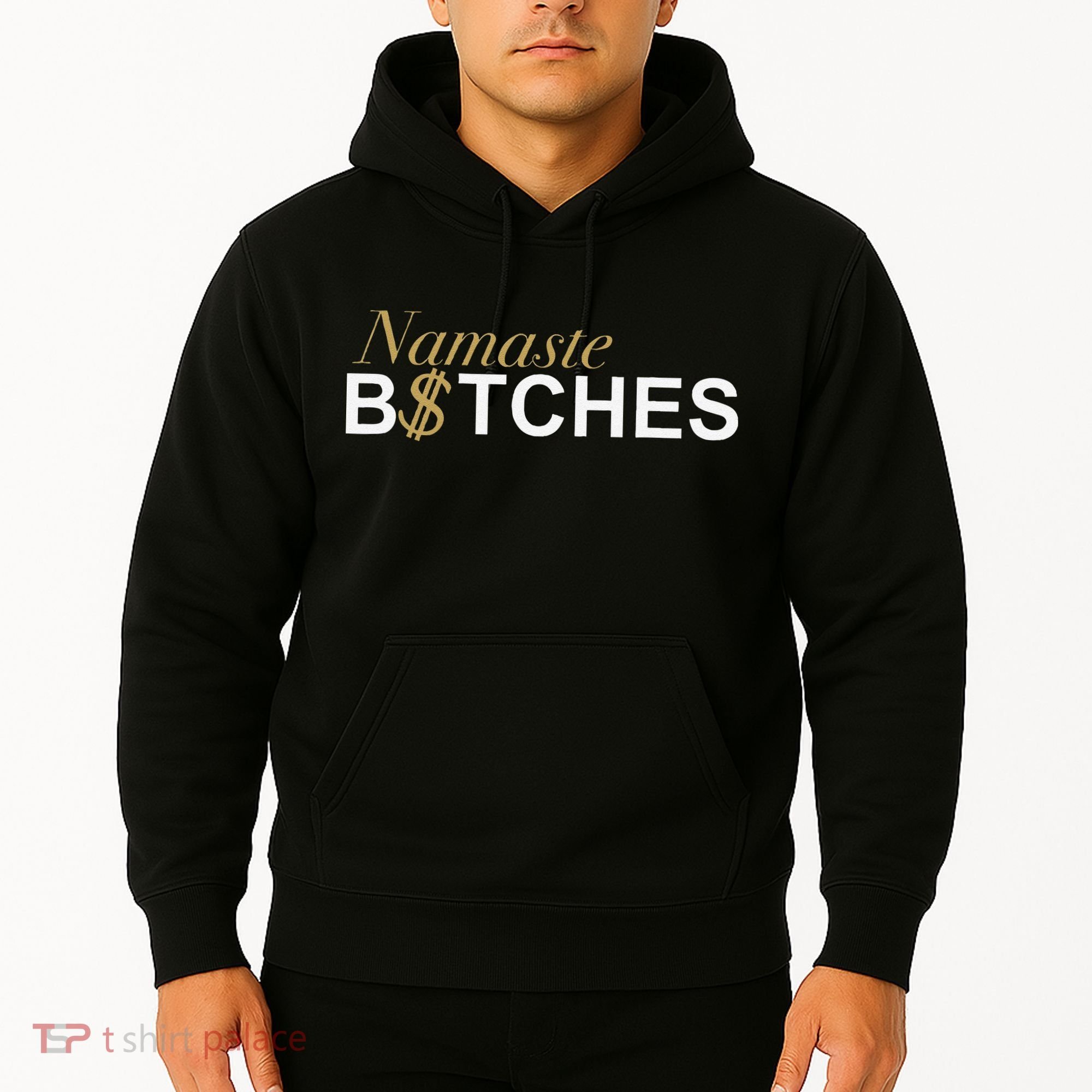 Namaste B$Tch Perfect For Yoga Empowered Selfex Pression Hoodie