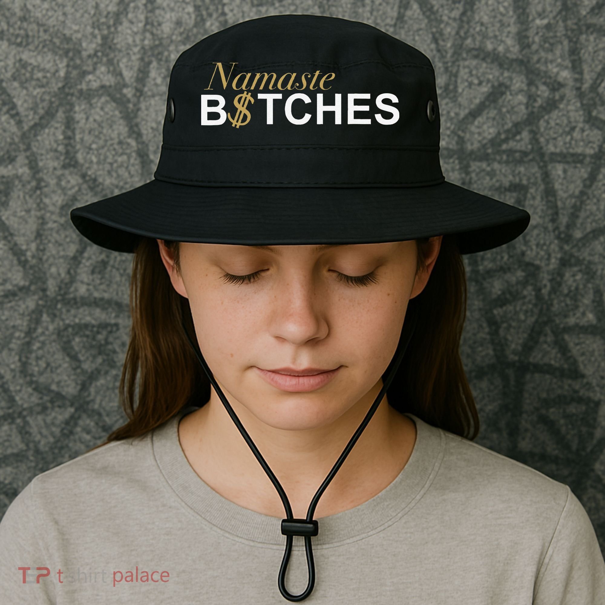 Namaste B$Tch Perfect For Yoga Empowered Selfex Pression Bucket Hat