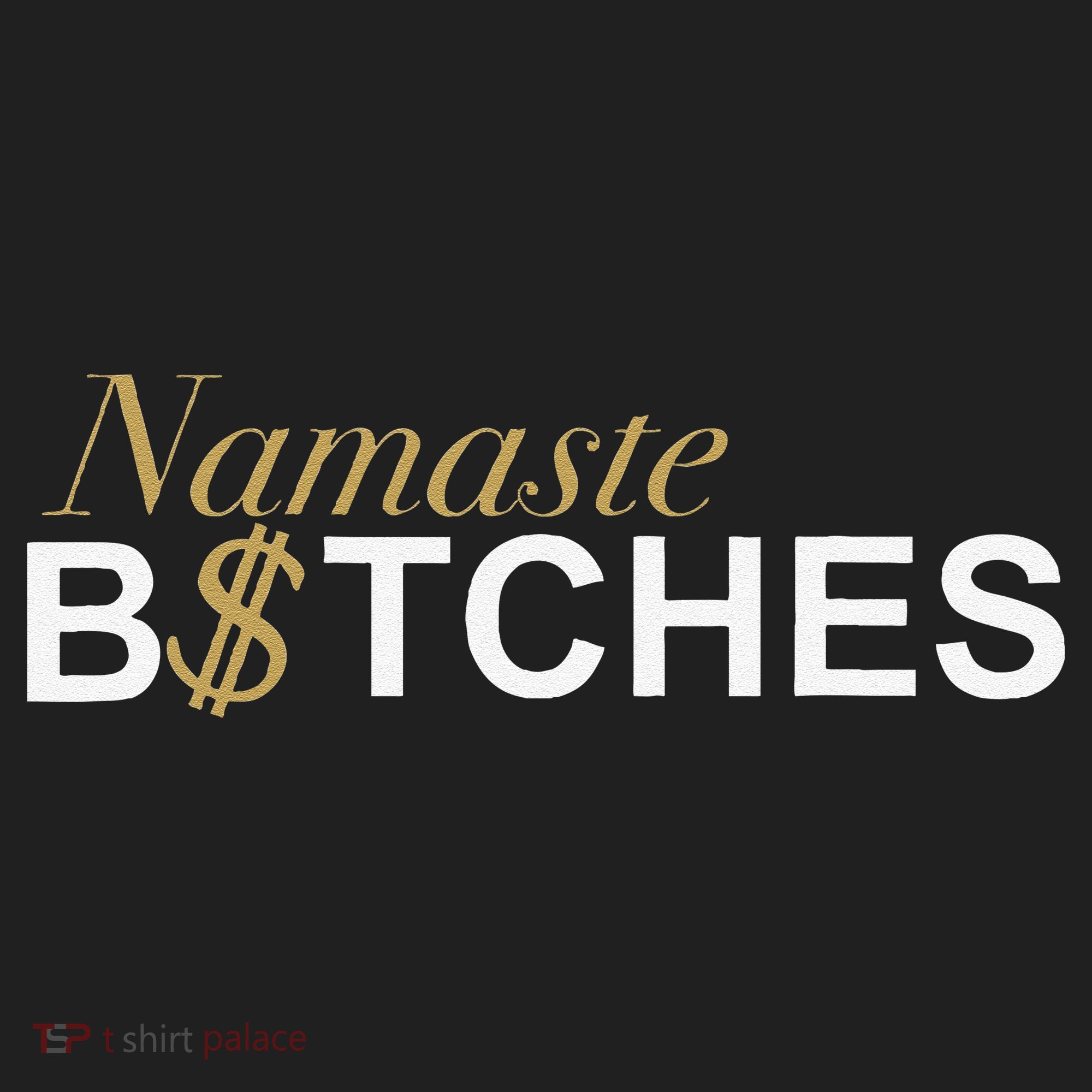 Namaste B$Tch Perfect For Yoga Empowered Selfex Pression Tumbler