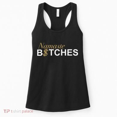 Namaste B$Tch Perfect For Yoga Empowered Selfex Pression Women's Tank Top