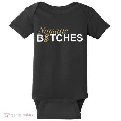 Namaste B$Tch Perfect For Yoga Empowered Selfex Pression Baby Bodysuit