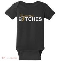 Namaste B$Tch Perfect For Yoga Empowered Selfex Pression Baby Bodysuit thumb 0