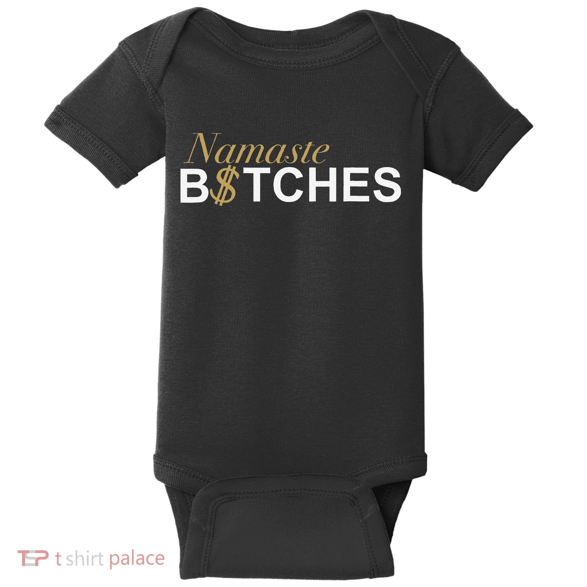Namaste B$Tch Perfect For Yoga Empowered Selfex Pression Baby Bodysuit