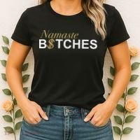 Namaste B$Tch Perfect For Yoga Empowered Selfex Pression Women's T-Shirt thumb 2