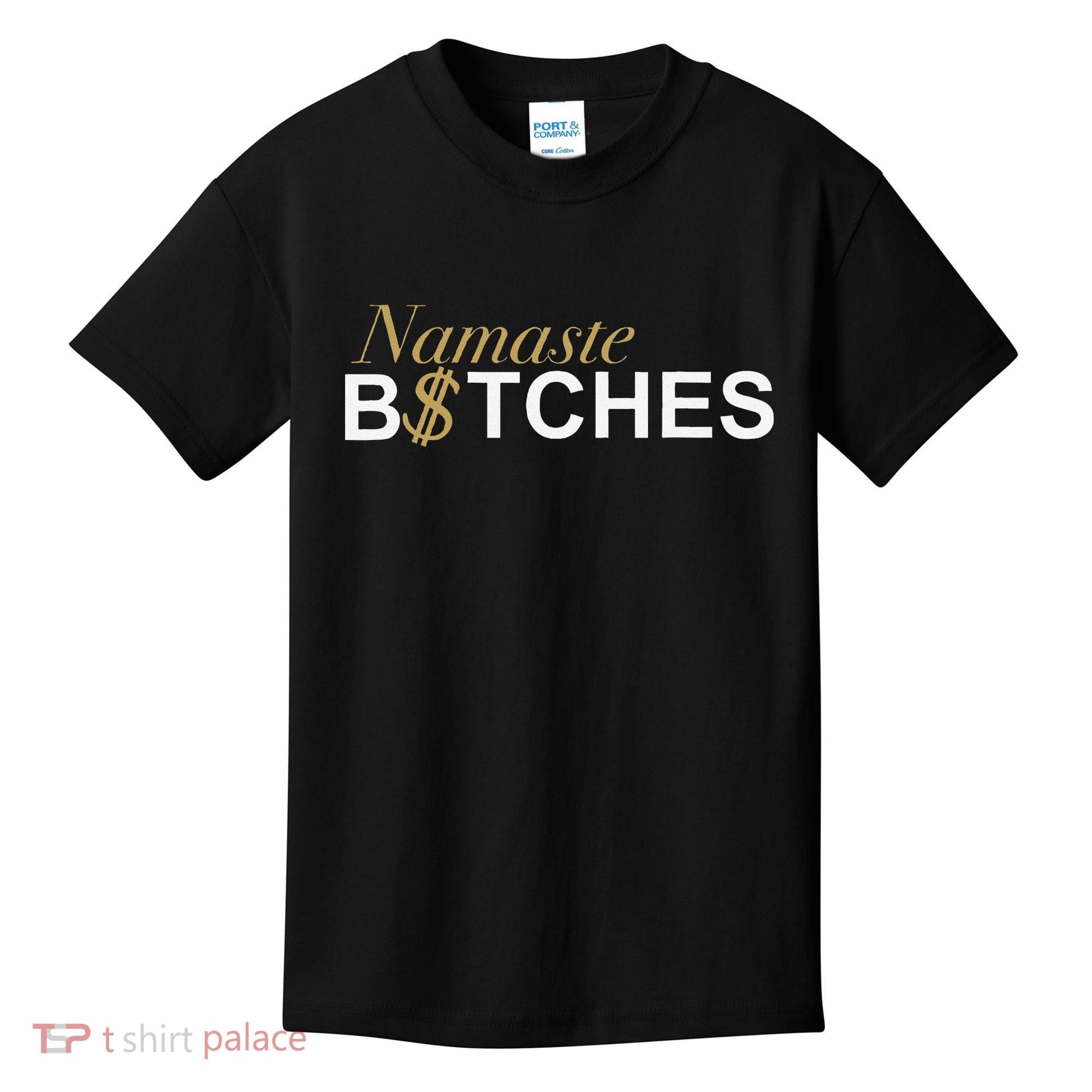 Namaste B$Tch Perfect For Yoga Empowered Selfex Pression Kids T-Shirt
