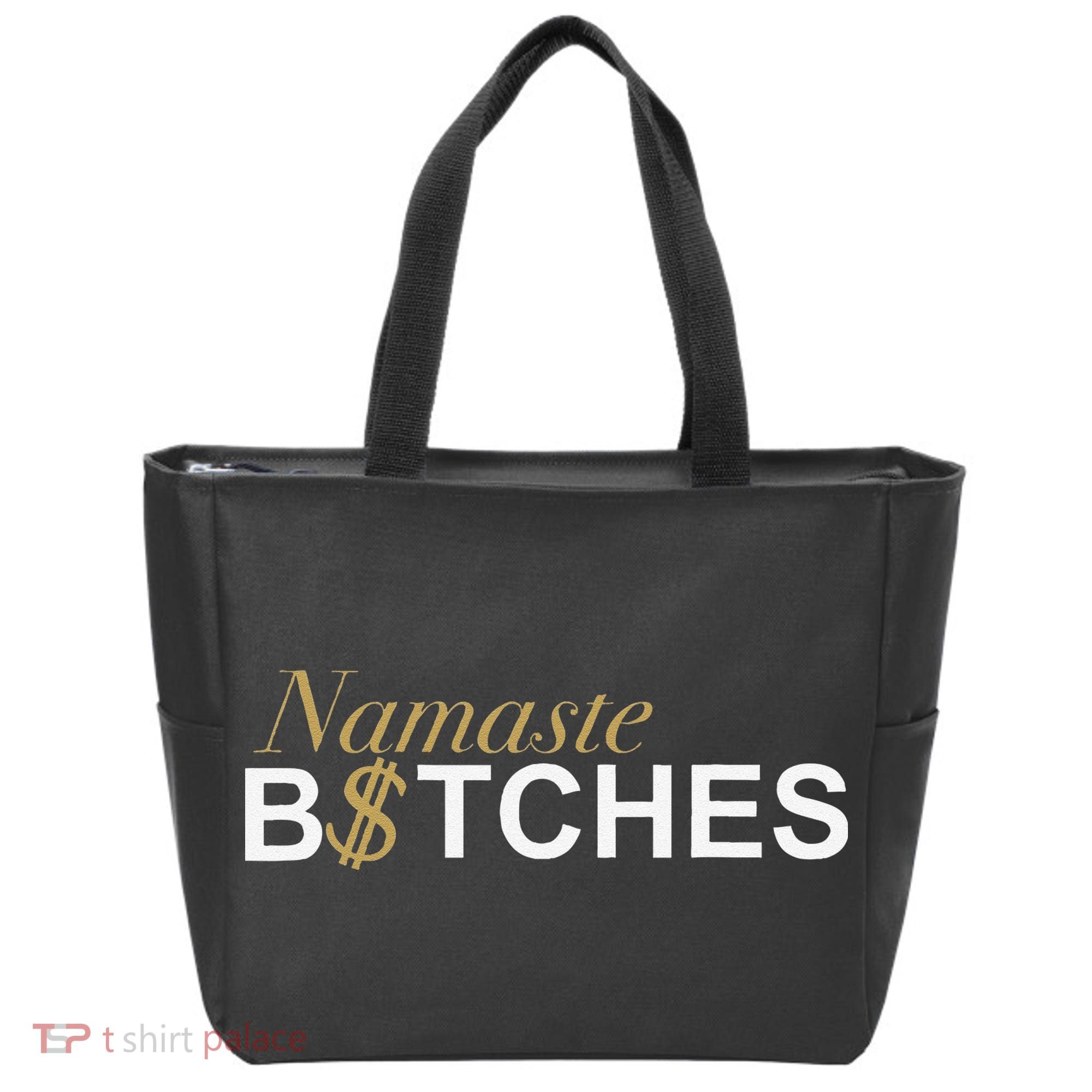 Namaste B$Tch Perfect For Yoga Empowered Selfex Pression Tote Bag