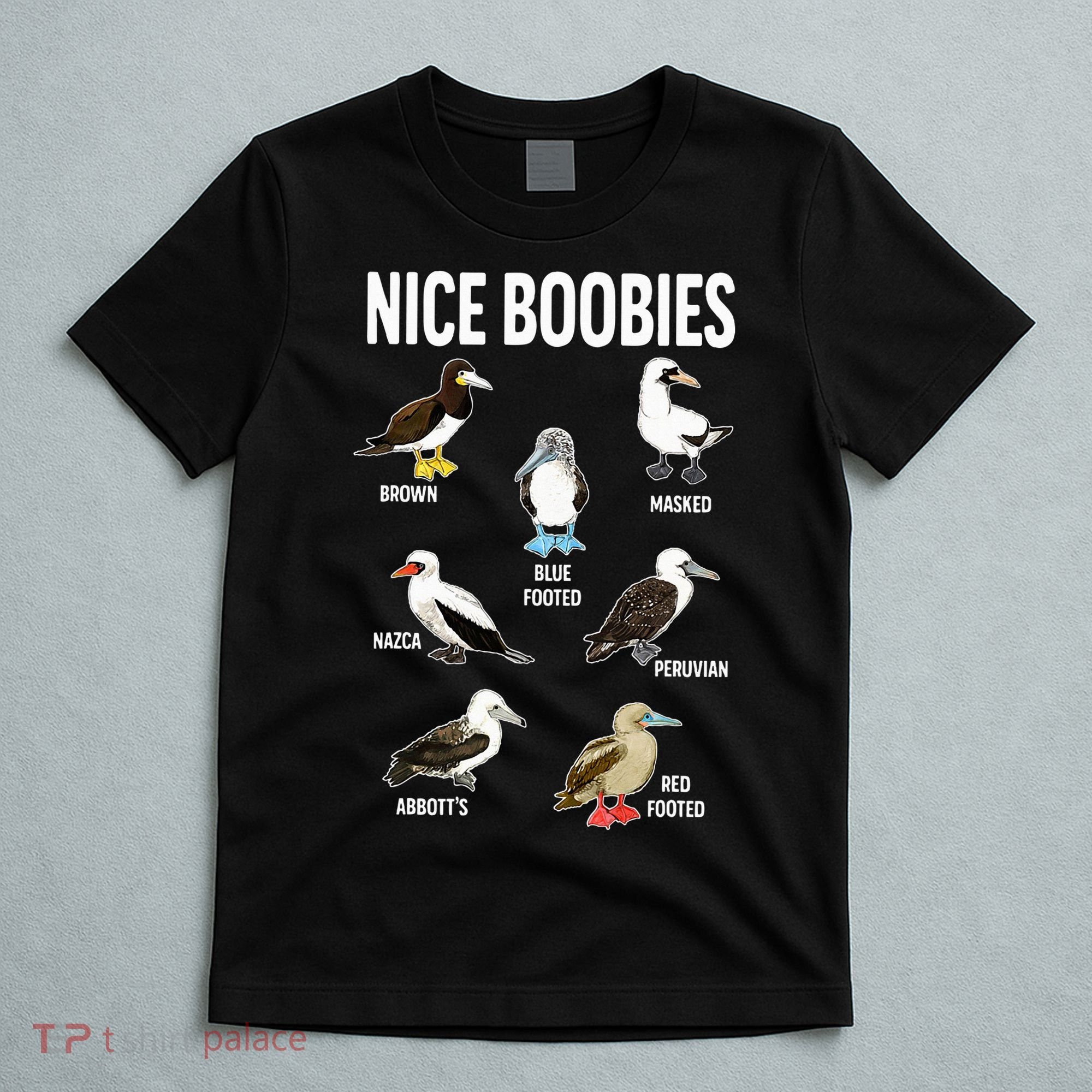 Nice Boobies Pun Adult Joke Funny Bird Lover Birdwatcher T-Shirt