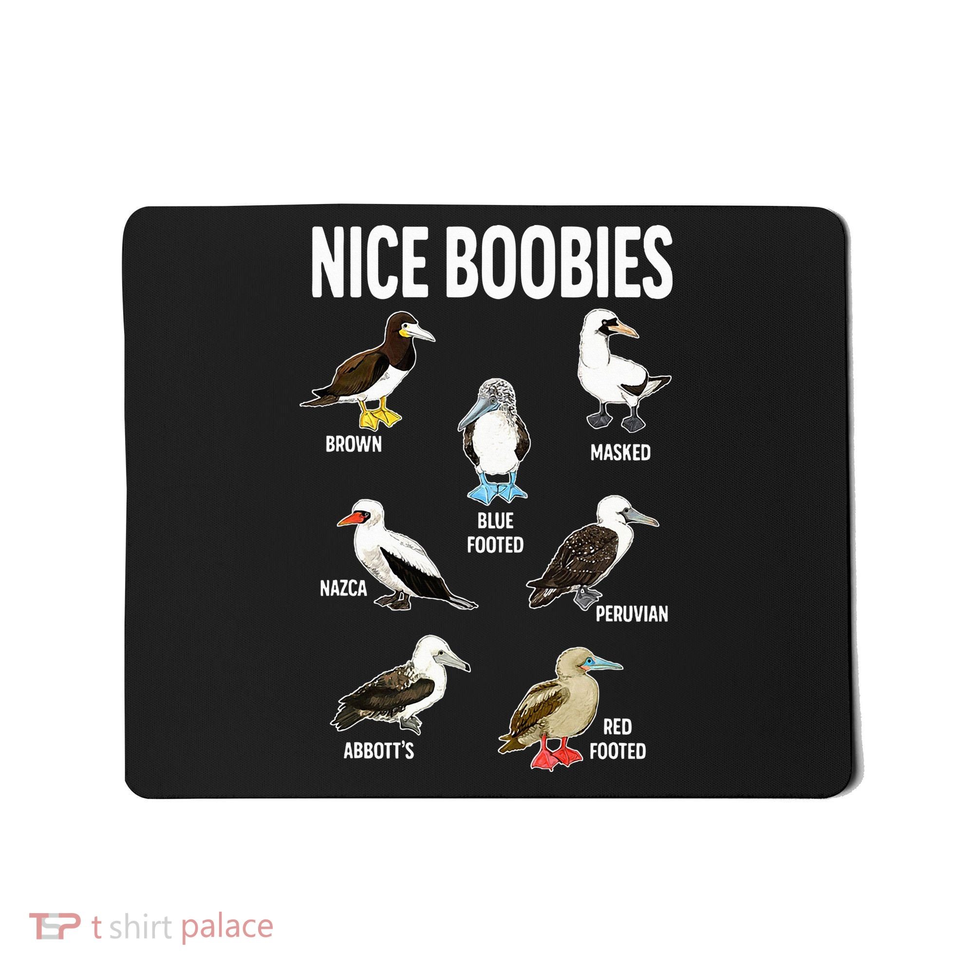 Nice Boobies Pun Adult Joke Funny Bird Lover Birdwatcher Mousepad