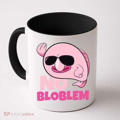 No Bloblem Problem Deep Sea Fish Sea Animal Blobfish Funny Gift Coffee Mug