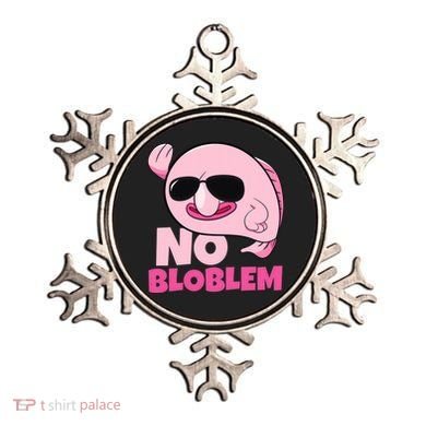 No Bloblem Problem Deep Sea Fish Sea Animal Blobfish Funny Gift Ornament
