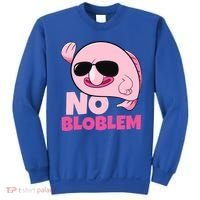 No Bloblem Problem Deep Sea Fish Sea Animal Blobfish Funny Gift Sweatshirt thumb 0