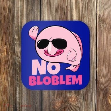 No Bloblem Problem Deep Sea Fish Sea Animal Blobfish Funny Gift Coaster