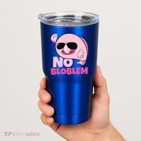 No Bloblem Problem Deep Sea Fish Sea Animal Blobfish Funny Gift Tumbler thumb 2