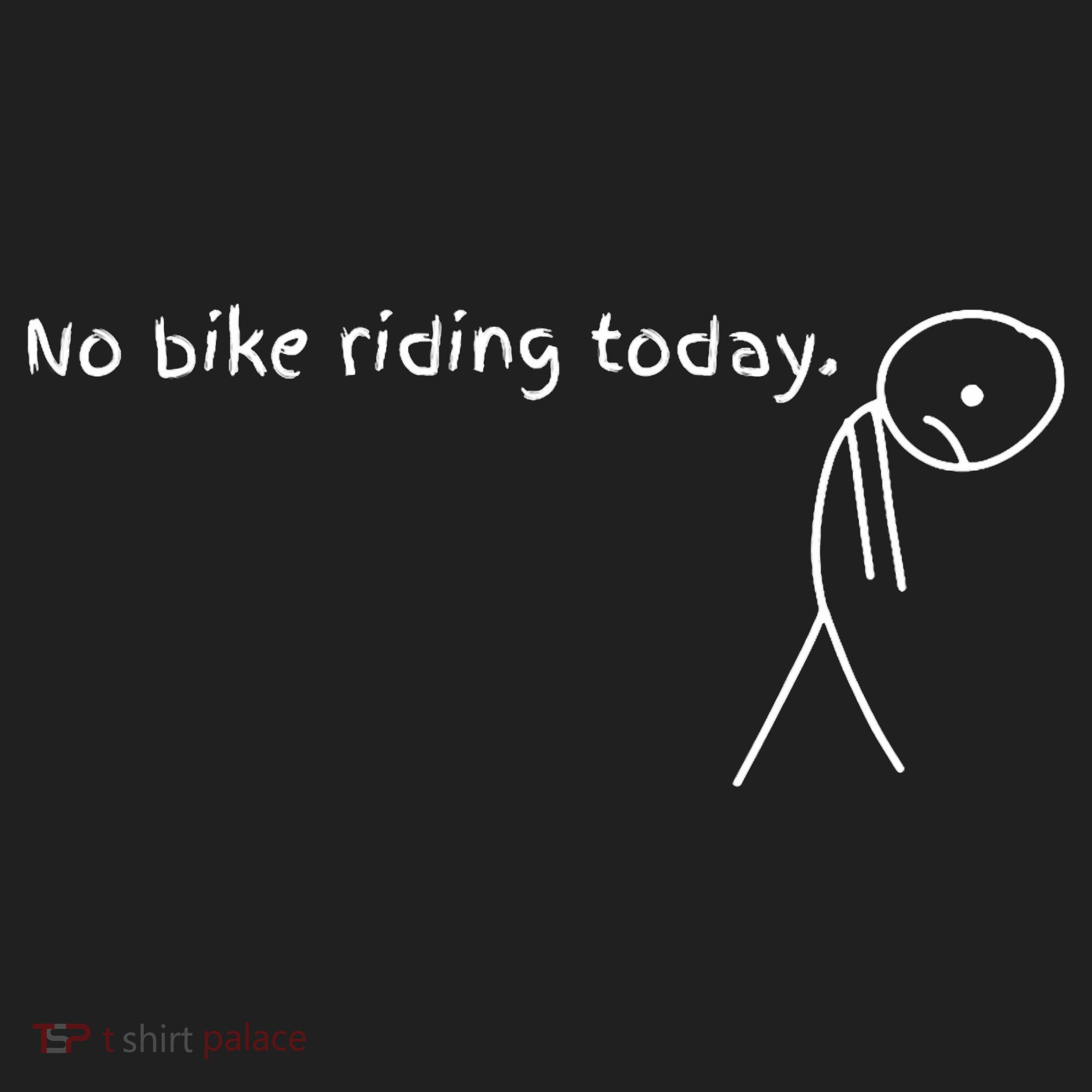 No Bike Riding Today Hat