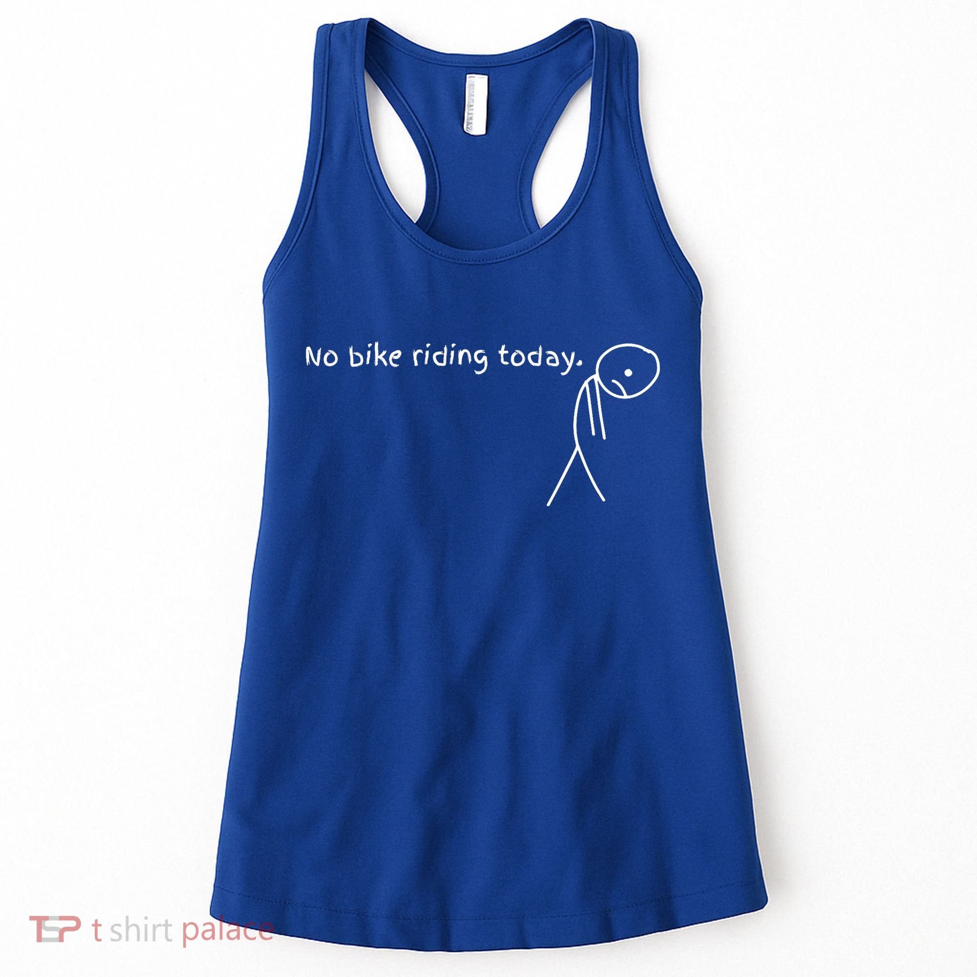 No Bike Riding Today Women's Tank Top