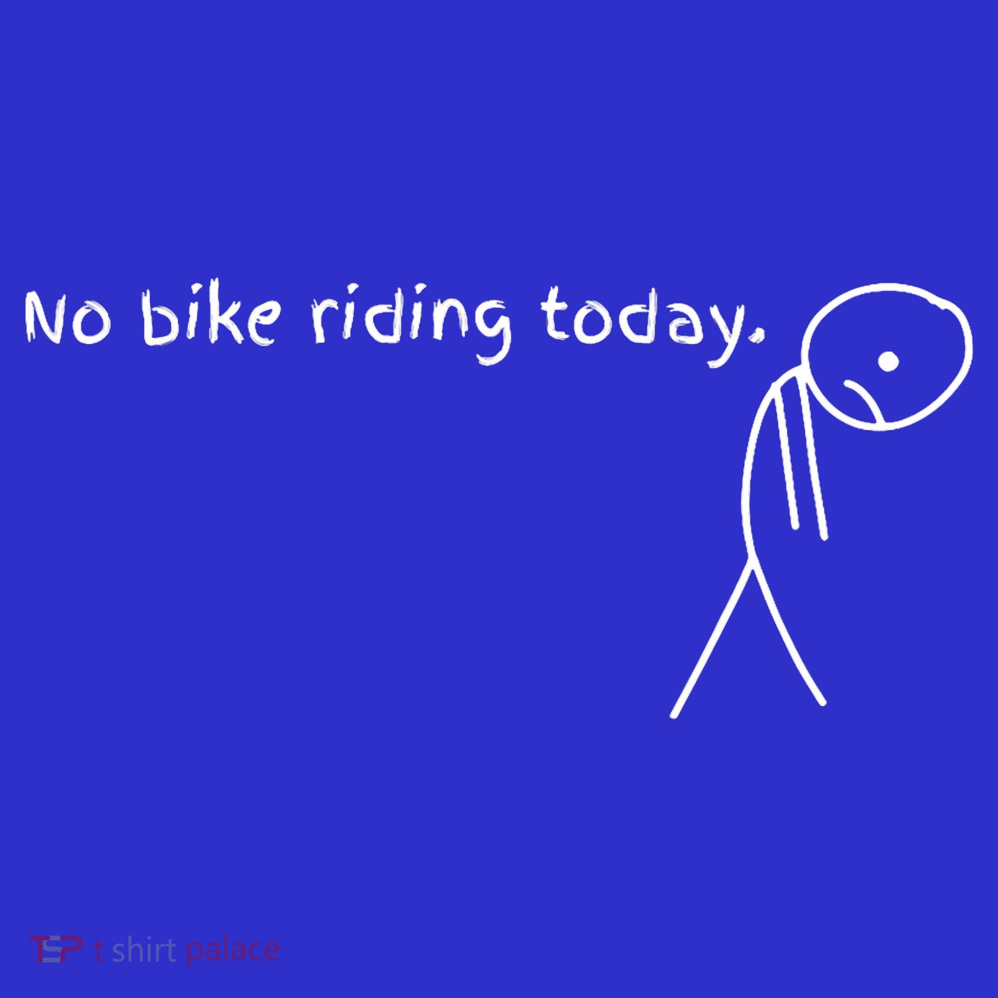 No Bike Riding Today Women's Tank Top
