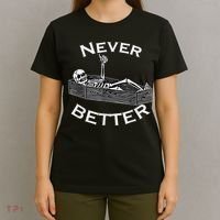 Never Better Skull Skeleton Is In The Coffin Halloween T-Shirt thumb 4