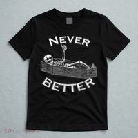 Never Better Skull Skeleton Is In The Coffin Halloween T-Shirt thumb 5
