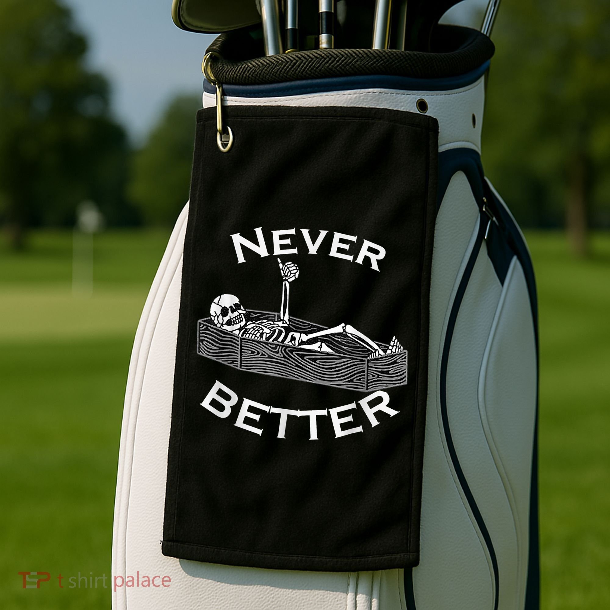 Never Better Skull Skeleton Is In The Coffin Halloween Golf Towel