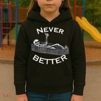 Never Better Skull Skeleton Is In The Coffin Halloween Kids Hoodie thumb 3