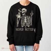Never Better Skeleton Drinking Coffee Halloween Party Women's Sweatshirt thumb 0