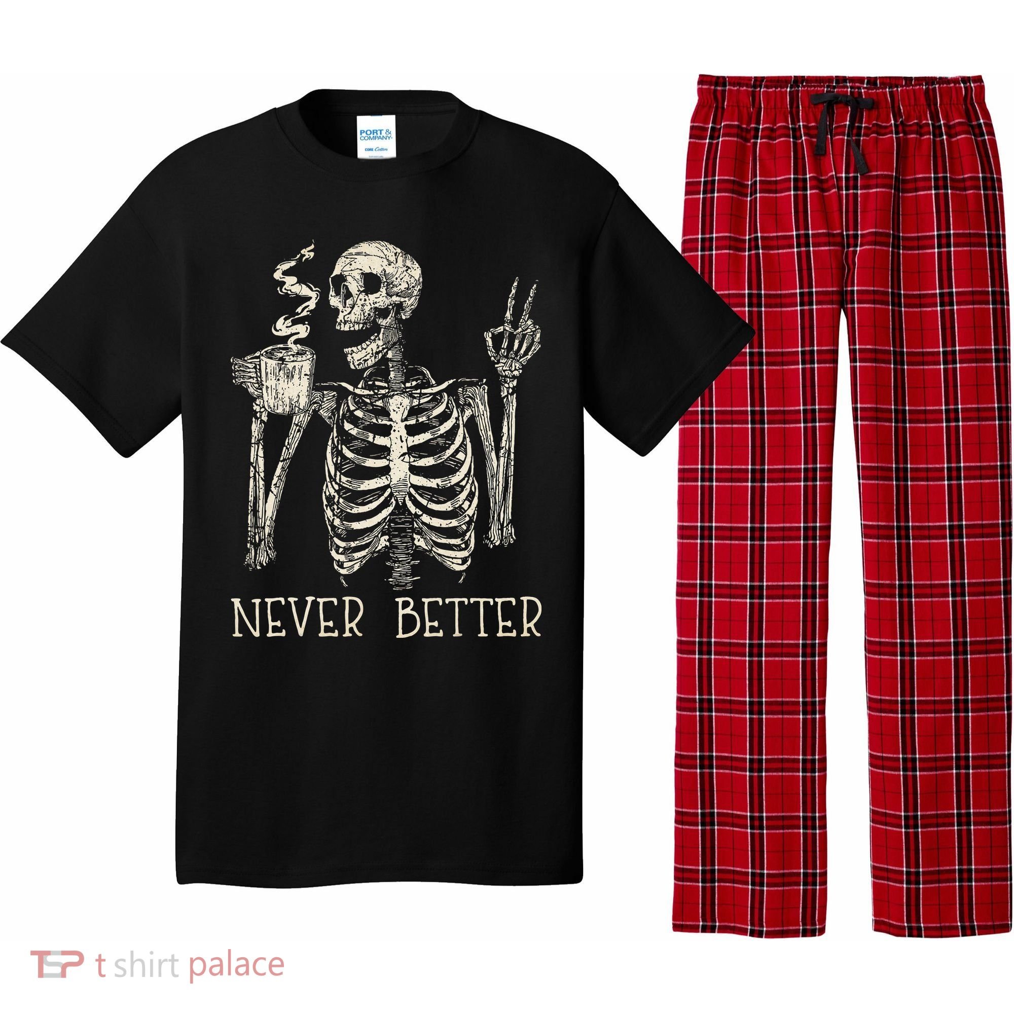 Never Better Skeleton Drinking Coffee Halloween Party Pajama Set