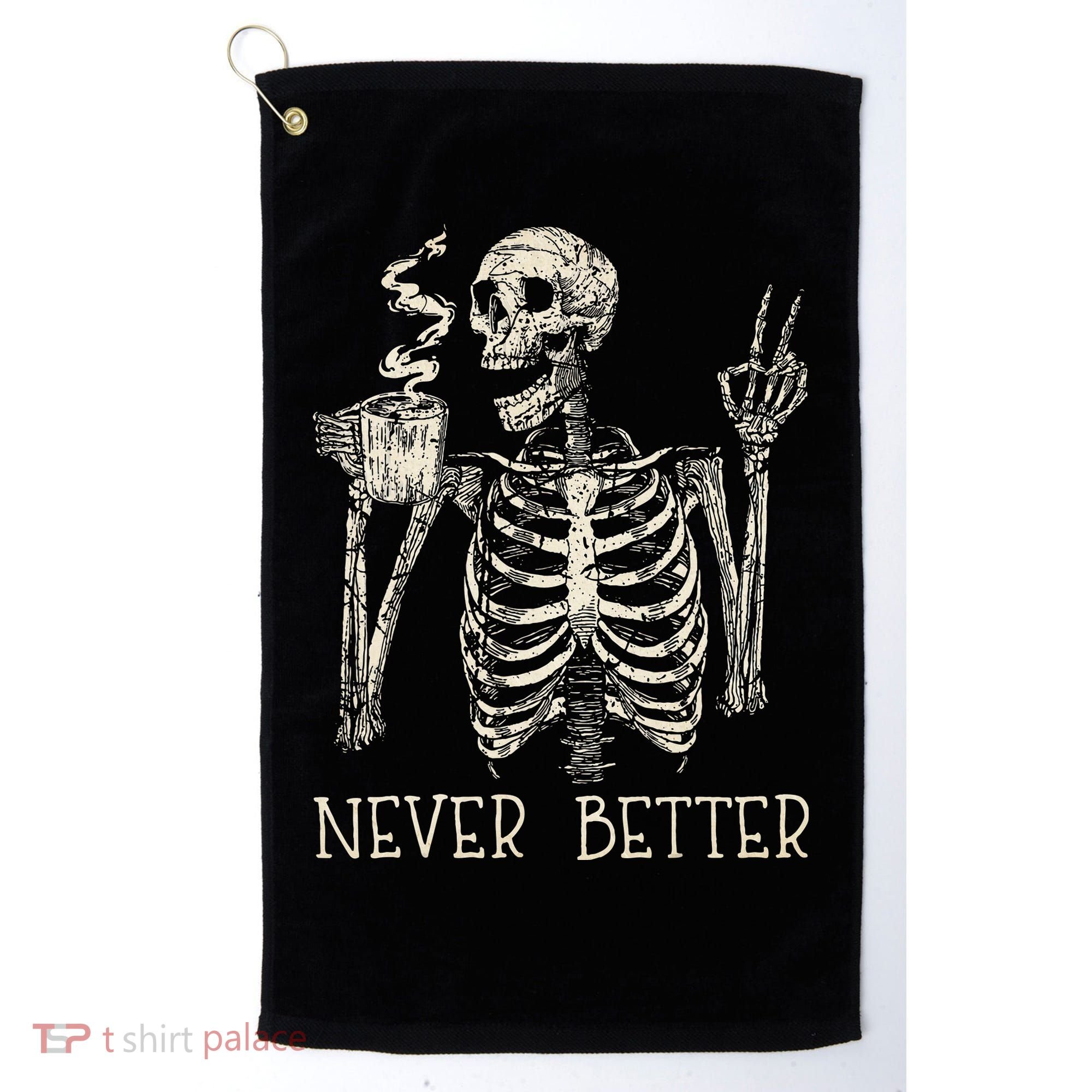 Never Better Skeleton Drinking Coffee Halloween Party Golf Towel