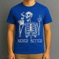 Never Better Skeleton Drinking Coffee Halloween Party T-Shirt thumb 3
