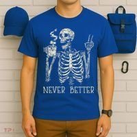 Never Better Skeleton Drinking Coffee Halloween Party T-Shirt thumb 6