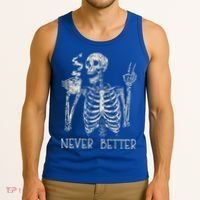 Never Better Skeleton Drinking Coffee Halloween Party Tank Top thumb 3