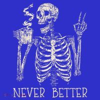 Never Better Skeleton Drinking Coffee Halloween Party Women's Long Sleeve Shirt thumb 2