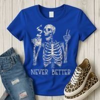 Never Better Skeleton Drinking Coffee Halloween Party Women's T-Shirt thumb 3