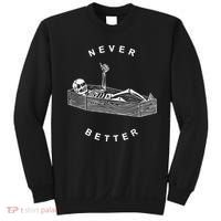 Never Better Skull Skeleton In The Coffin Halloween Sweatshirt thumb 0