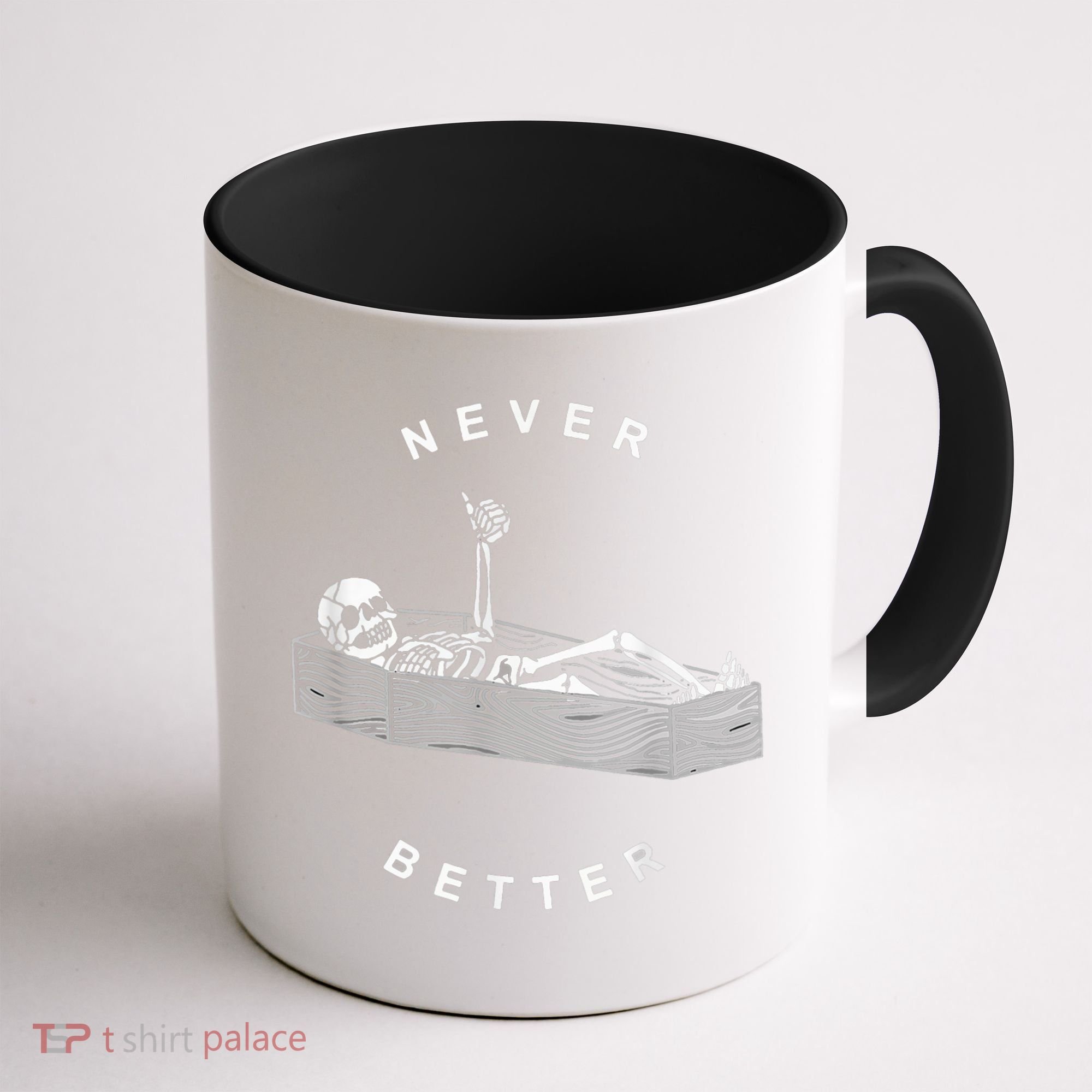 Never Better Skull Skeleton In The Coffin Halloween Coffee Mug