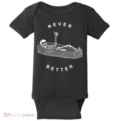 Never Better Skull Skeleton In The Coffin Halloween Baby Bodysuit