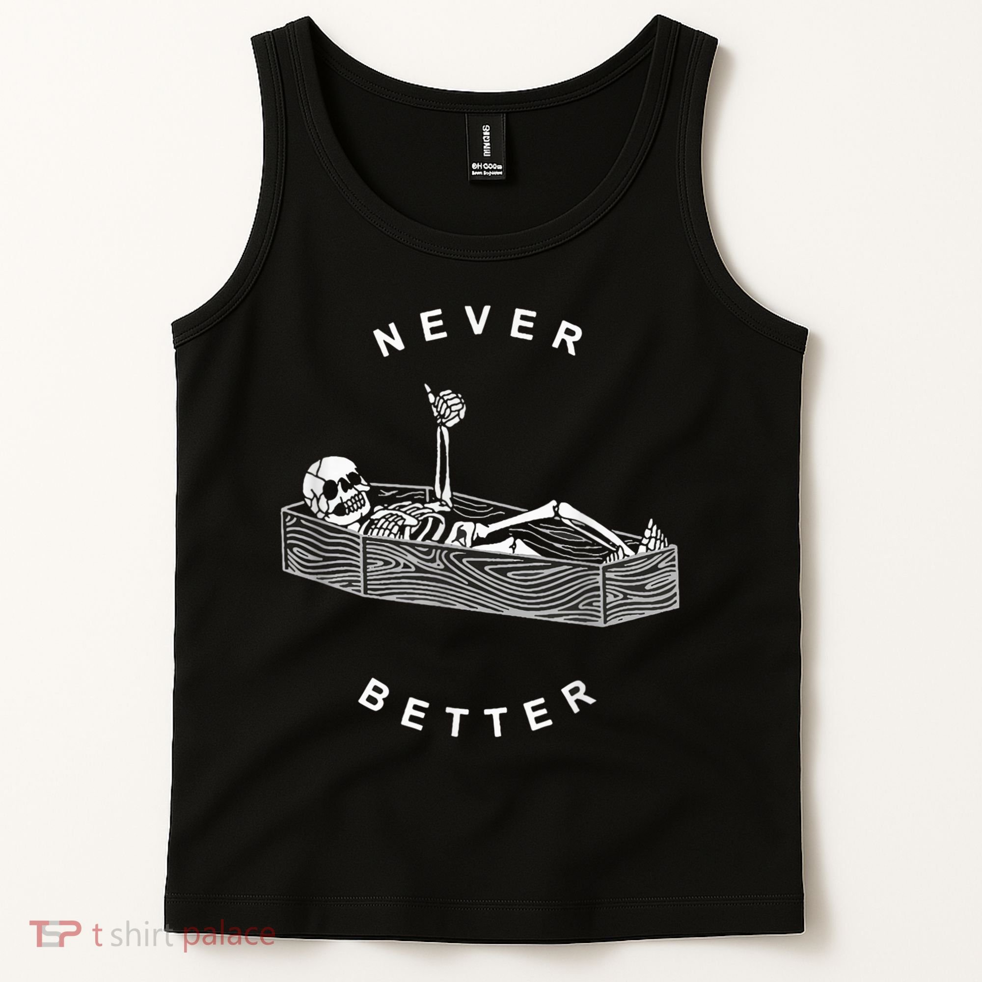Never Better Skull Skeleton In The Coffin Halloween Tank Top