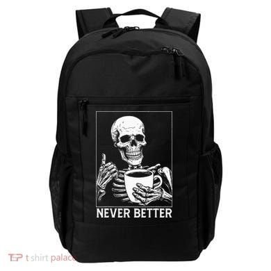 Never Better Skeleton Drinking Coffee Halloween Backpack