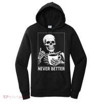 Never Better Skeleton Drinking Coffee Halloween Women's Hoodie thumb 0