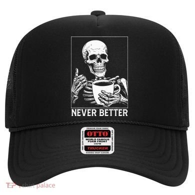 Never Better Skeleton Drinking Coffee Halloween Hat
