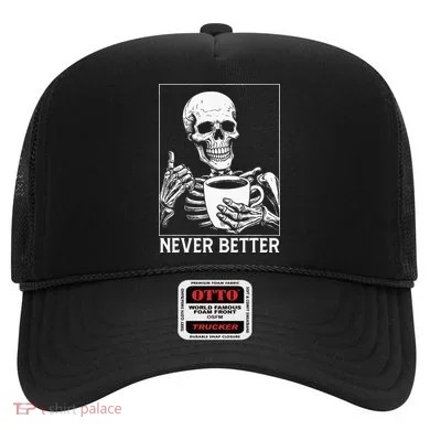 Never Better Skeleton Drinking Coffee Halloween Hat