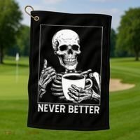 Never Better Skeleton Drinking Coffee Halloween Golf Towel thumb 1
