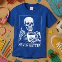 Never Better Skeleton Drinking Coffee Halloween Kids T-Shirt thumb 3