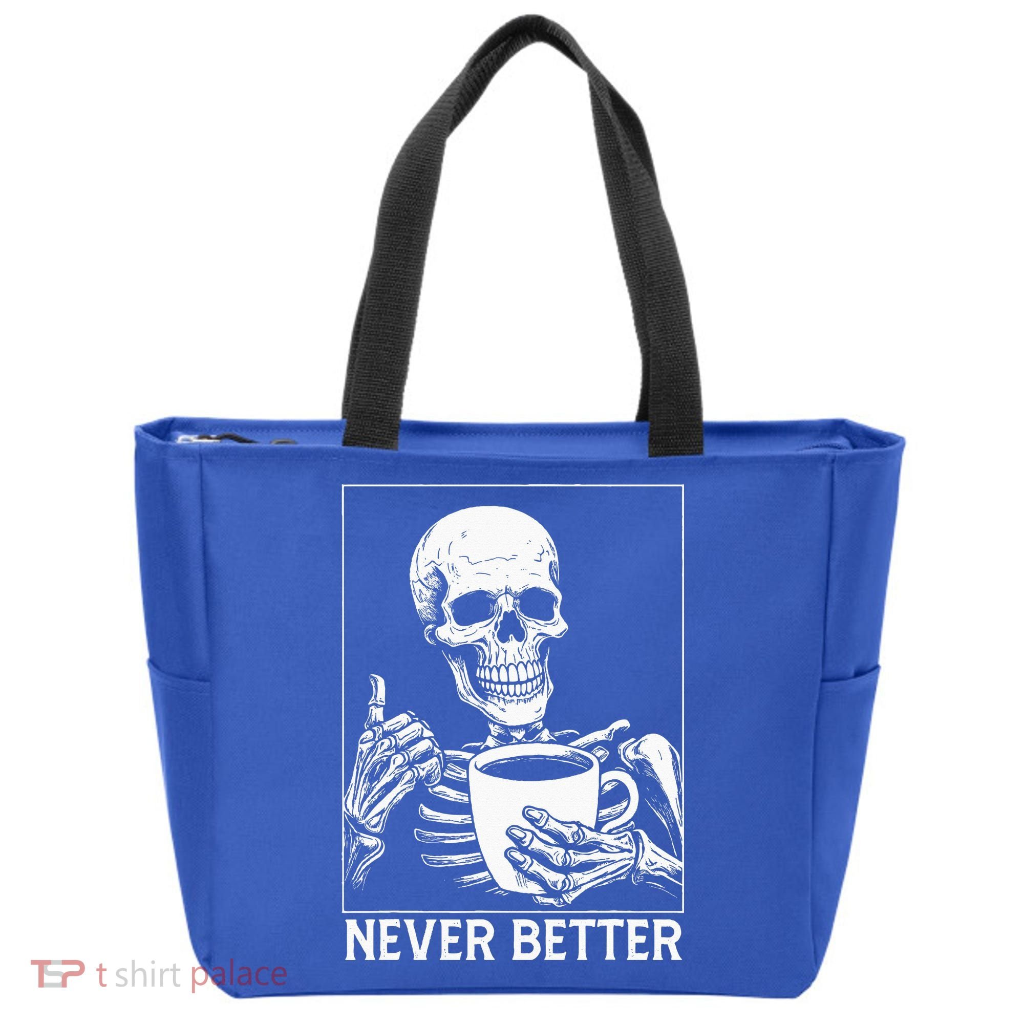 Never Better Skeleton Drinking Coffee Halloween Tote Bag