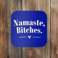 Namaste Bitches Sarcastic Meditation Yoga Top Great Gift Coaster thumb 0