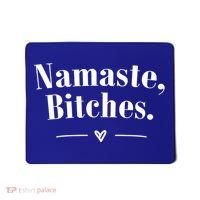 Namaste Bitches Sarcastic Meditation Yoga Top Great Gift Mousepad thumb 0